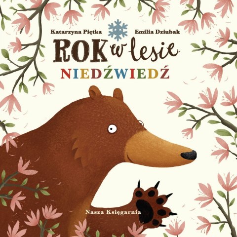 Książeczka Rok w lesie. Niedźwiedź Nasza księgarnia Książeczka Rok w lesie. Niedźwiedź Nasza księgarnia