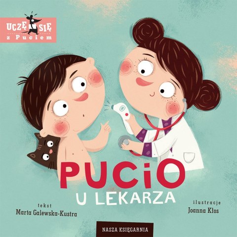 Książeczka Pucio u lekarza Nasza księgarnia Książeczka Pucio u lekarza Nasza księgarnia