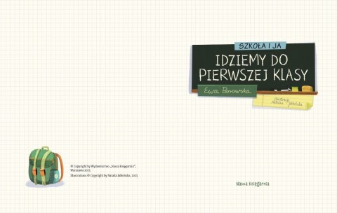 Książka Szkoła i ja. Idziemy do pierwszej klasy Nasza księgarnia Książka Szkoła i ja. Idziemy do pierwszej klasy Nasza księgarnia