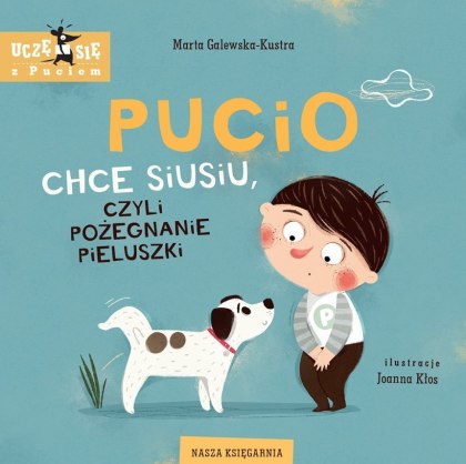 Książeczka Pucio chce siusiu, czyli pożegnanie pieluszki Nasza księgarnia