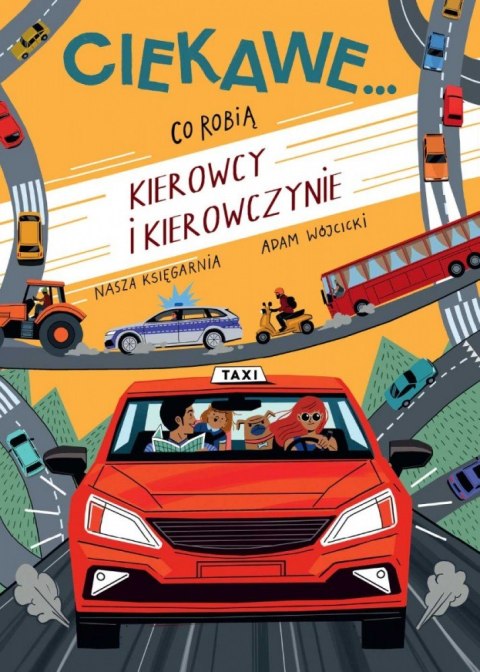 Książeczka Co robią kierowcy i kierowczynie Nasza księgarnia Książeczka Co robią kierowcy i kierowczynie Nasza księgarnia