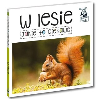 Kapitan Nauka Kapitan Nauka Jakie to ciekawe. W lesie. KS1206