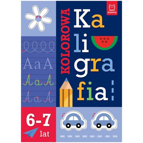 Aksjomat Aksjomat Kolorowa kaligrafia 6-7 lat. KS1066